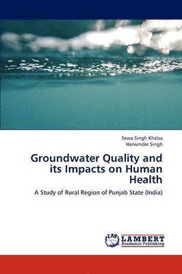 Groundwater Quality and Its Impacts on Human Health 1