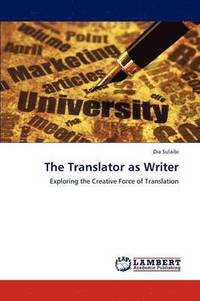bokomslag The Translator as Writer