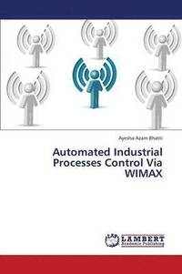 bokomslag Automated Industrial Processes Control Via WIMAX