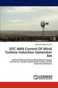 bokomslag Dtc Ann Control of Wind Turbine Induction Generator Set