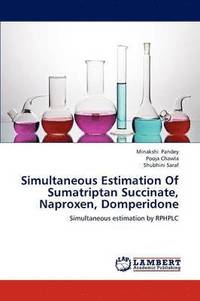 bokomslag Simultaneous Estimation of Sumatriptan Succinate, Naproxen, Domperidone