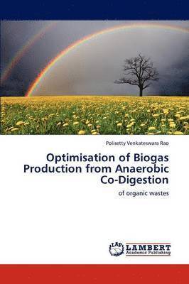 bokomslag Optimisation of Biogas Production from Anaerobic Co-Digestion