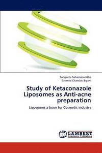 bokomslag Study of Ketaconazole Liposomes as Anti-Acne Preparation