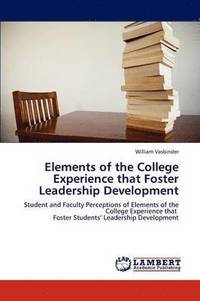 bokomslag Elements of the College Experience That Foster Leadership Development