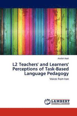 L2 Teachers' and Learners' Perceptions of Task-Based Language Pedagogy 1