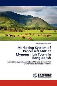 bokomslag Marketing System of Processed Milk at Mymensingh Town in Bangladesh