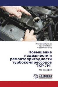 bokomslag Povyshenie Nadezhnosti I Remontoprigodnosti Turbokompressorov Tkr-7n1