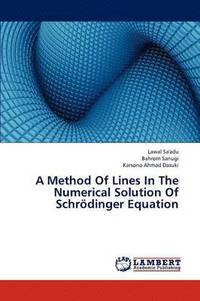 bokomslag A Method of Lines in the Numerical Solution of Schrodinger Equation