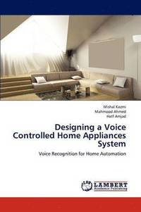 bokomslag Designing a Voice Controlled Home Appliances System