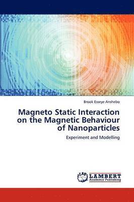 bokomslag Magneto Static Interaction on the Magnetic Behaviour of Nanoparticles