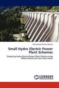 bokomslag Small Hydro Electric Power Plant Schemes