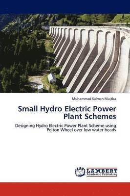 Small Hydro Electric Power Plant Schemes 1