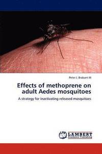 bokomslag Effects of Methoprene on Adult Aedes Mosquitoes