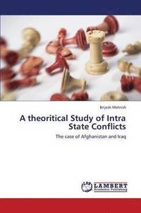 bokomslag A Theoritical Study of Intra State Conflicts