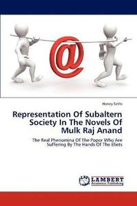 bokomslag Representation of Subaltern Society in the Novels of Mulk Raj Anand