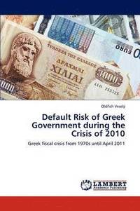 bokomslag Default Risk of Greek Government during the Crisis of 2010