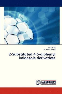 bokomslag 2-Substituted 4,5-Diphenyl Imidazole Derivatives