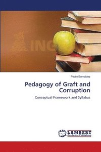 bokomslag Pedagogy of Graft and Corruption