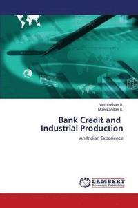 bokomslag Bank Credit and Industrial Production