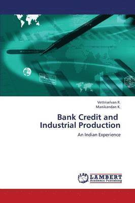 Bank Credit and Industrial Production 1