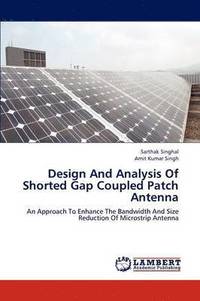 bokomslag Design and Analysis of Shorted Gap Coupled Patch Antenna