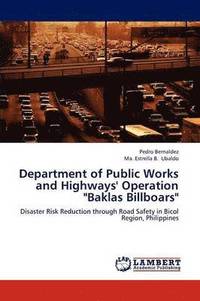 bokomslag Department of Public Works and Highways' Operation &quot;Baklas Billboars&quot;