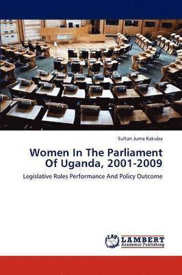 Juma Kakuba Sultan, Sultan Juma Kakuba - Women in the Parliament of Uganda, 2001-2009, Häftad