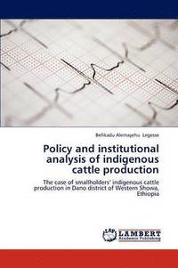 bokomslag Policy and Institutional Analysis of Indigenous Cattle Production