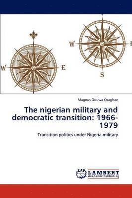 bokomslag The Nigerian Military and Democratic Transition