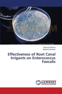bokomslag Effectiveness of Root Canal Irrigants on Enterococcus Faecalis