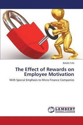 bokomslag The Effect of Rewards on Employee Motivation