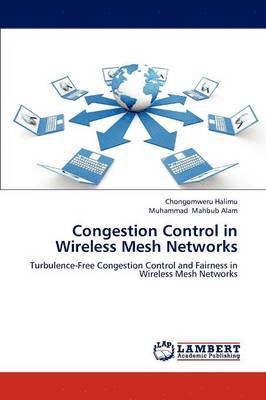Congestion Control in Wireless Mesh Networks 1