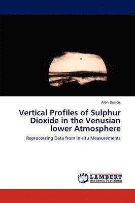 Vertical Profiles of Sulphur Dioxide in the Venusian Lower Atmosphere 1