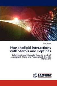bokomslag Phospholipid Interactions with Sterols and Peptides
