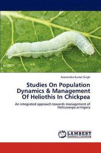 bokomslag Studies on Population Dynamics & Management of Heliothis in Chickpea