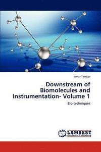 bokomslag Downstream of Biomolecules and Instrumentation- Volume 1