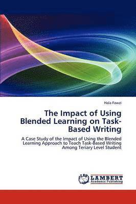 The Impact of Using Blended Learning on Task-Based Writing 1