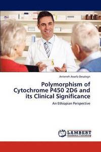 bokomslag Polymorphism of Cytochrome P450 2d6 and Its Clinical Significance