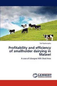bokomslag Profitability and Efficiency of Smallholder Dairying in Malawi