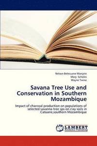 bokomslag Savana Tree Use and Conservation in Southern Mozambique