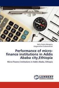 bokomslag Performance of Micro-Finance Institutions in Addis Ababa City, Ethiopia