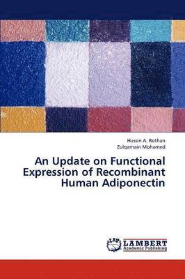 bokomslag An Update on Functional Expression of Recombinant Human Adiponectin