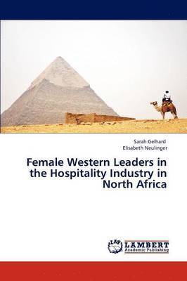 bokomslag Female Western Leaders in the Hospitality Industry in North Africa