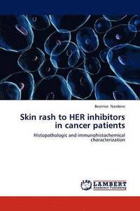 bokomslag Skin Rash to Her Inhibitors in Cancer Patients