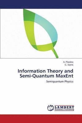 Information Theory and Semi-Quantum MaxEnt 1