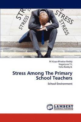 Stress Among the Primary School Teachers 1