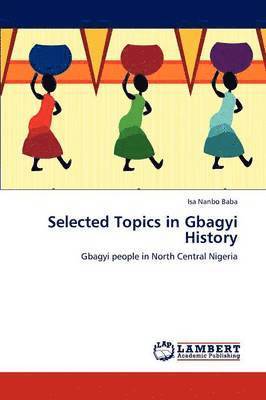 bokomslag Selected Topics in Gbagyi History