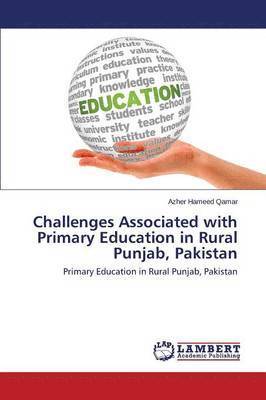 bokomslag Challenges Associated with Primary Education in Rural Punjab, Pakistan