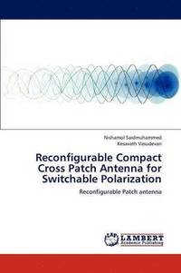 bokomslag Reconfigurable Compact Cross Patch Antenna for Switchable Polarization