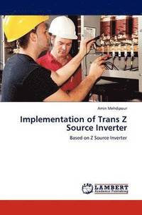 bokomslag Implementation of Trans Z Source Inverter